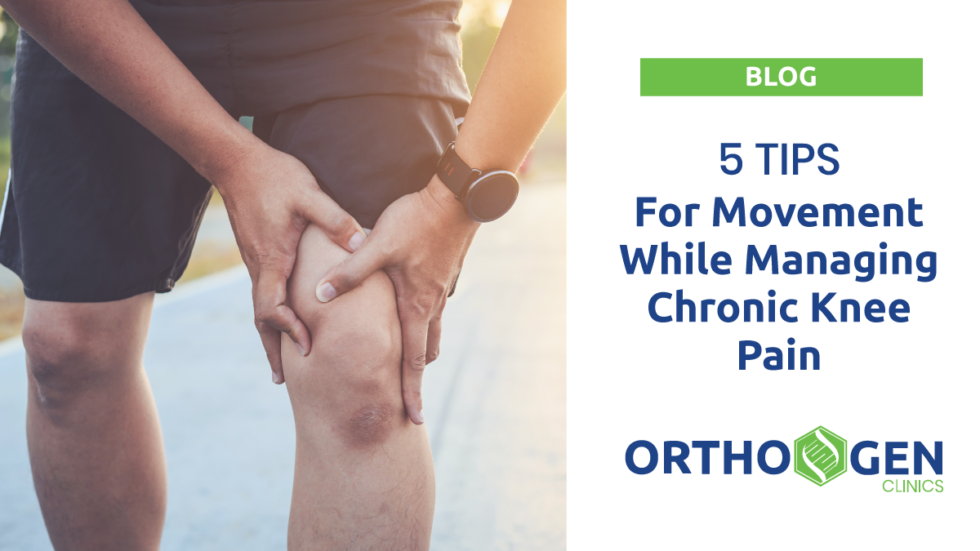 5 Tips For Movement While Managing Chronic Knee Pain 